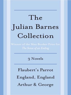 cover image of The Julian Barnes Booker Prize Finalist Collection, 3-Book Bundle